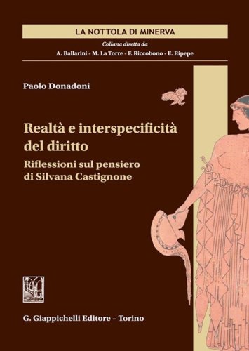 Realt&agrave; e interspecificit&agrave; del diritto. Riflessioni sul pensiero di Silvana Castignone