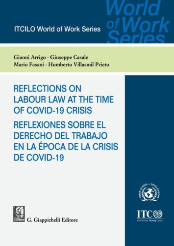 Reflections on labour law at the time of Covid-19 crisis-Reflexiones sobre el derecho del trabajo en la &eacute;poca de la crisis de Covid-19