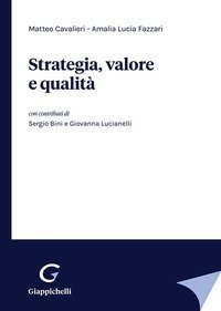 Strategia, valore e qualit&agrave;