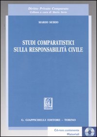 Studi comparatistici sulla responsabilit&agrave; civile