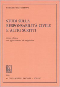 Studi sulla responsabilit&agrave; civile e altri scritti