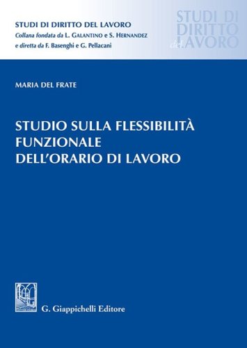 Studio sulla flessibilit&agrave; funzionale dell'orario di lavoro