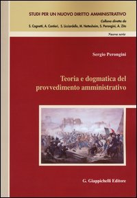Teoria e dogmatica del provvedimento amministrativo