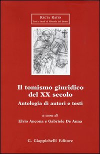 Il tomismo giuridico del XX secolo. Antologia di autori e testi