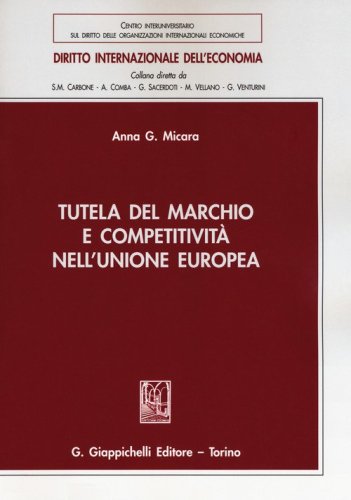 Tutela del marchio e competitivit&agrave; nell'Unione Europea