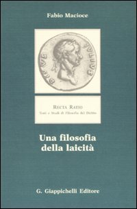 Una filosofia della laicit&agrave;
