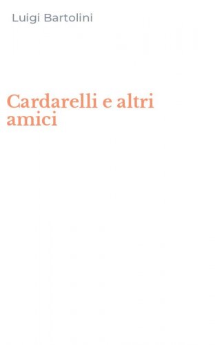 Cardarelli e altri amici