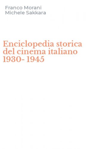 Enciclopedia storica del cinema italiano 1930-1945
