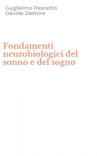 Fondamenti neurobiologici del sonno e del sogno