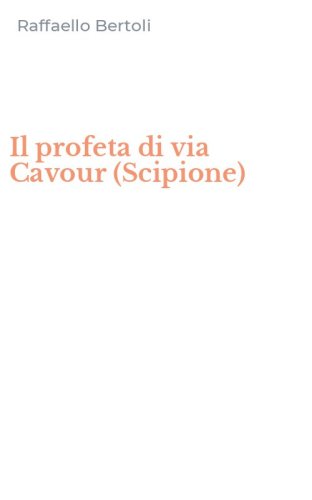 Il profeta di via Cavour (Scipione)