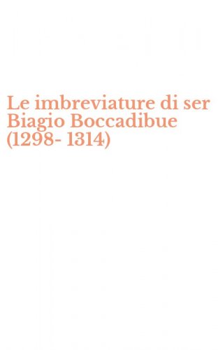 Le imbreviature di ser Biagio Boccadibue (1298-1314)