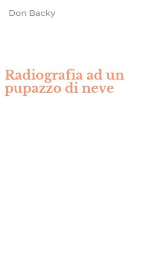 Radiografia ad un pupazzo di neve