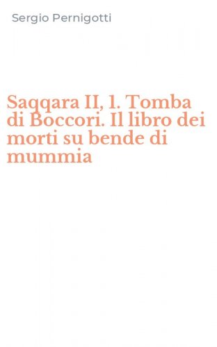 Saqqara II, 1. Tomba di Boccori. Il libro dei morti su bende di mummia