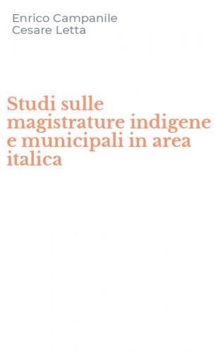 Studi sulle magistrature indigene e municipali in area italica