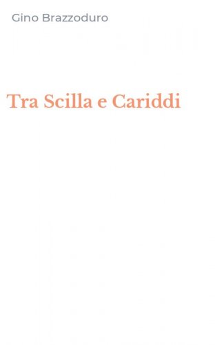 Tra Scilla e Cariddi