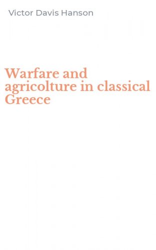 Warfare and agricolture in classical Greece
