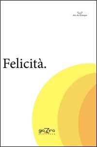 Felicit&agrave;