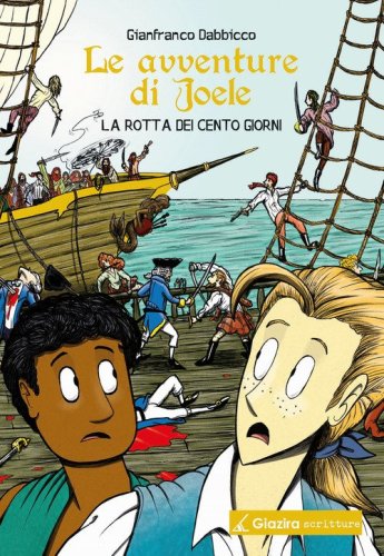 La rotta dei Cento Giorni. Le avventure di Joele