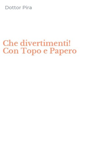 Che divertimenti! Con Topo e Papero