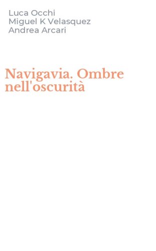 Navigavia. Ombre nell'oscurit&agrave;