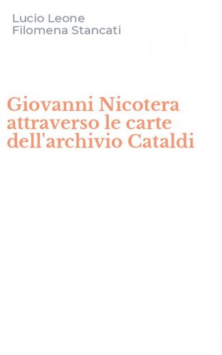 Giovanni Nicotera attraverso le carte dell'archivio Cataldi