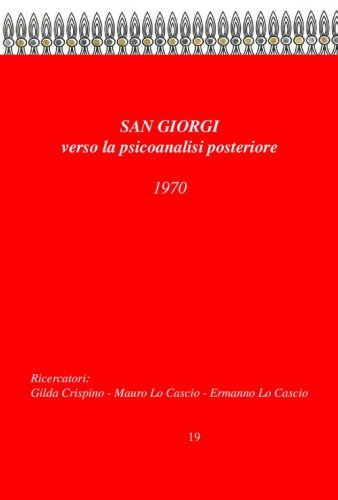 San Giorgi, verso la psicoanalisi posteriore. 1970 metodo globale