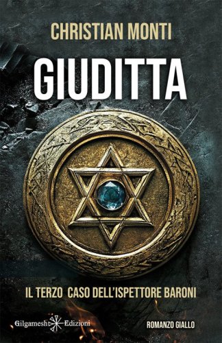 Giuditta. Il terzo caso dell'ispettore Baroni