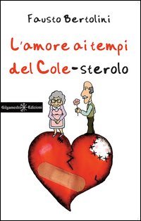 L'amore ai tempi del cole-sterolo