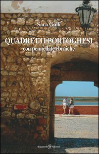Quadretti portoghesi. Con pennellate ebraiche