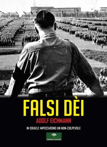 Falsi Dei. In Israele impiccarono un non-colpevole