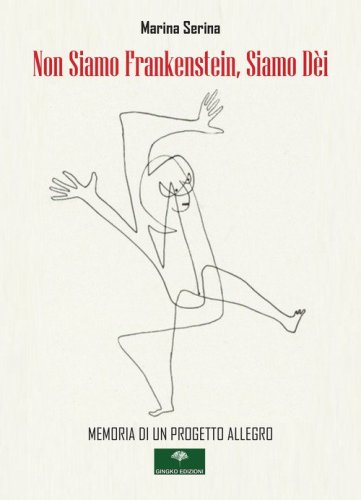 Non siamo Frankenstein, siamo d&egrave;i