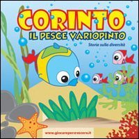 Corinto il pesce variopinto. Storia sulla diversit&agrave;