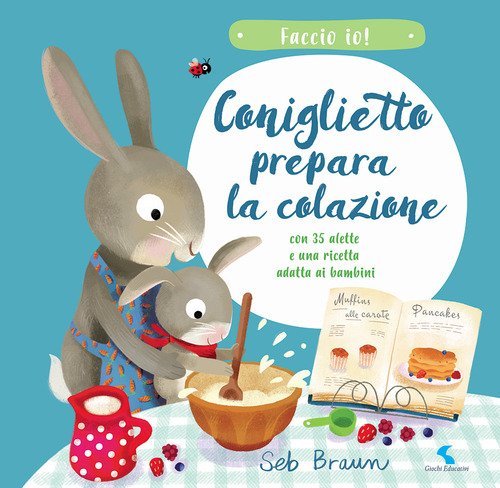 Coniglietto prepara la colazione. Faccio io!