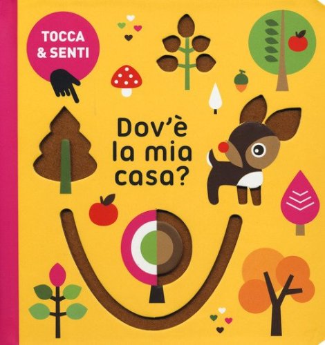 Dov'&egrave; la mia casa? Tocca & senti