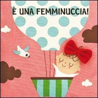 &Egrave; una femminuccia! Imparare giocando