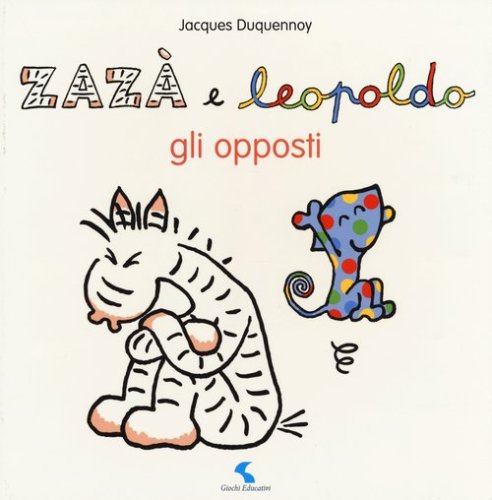 Gli opposti. Zaz&agrave; e Leopoldo
