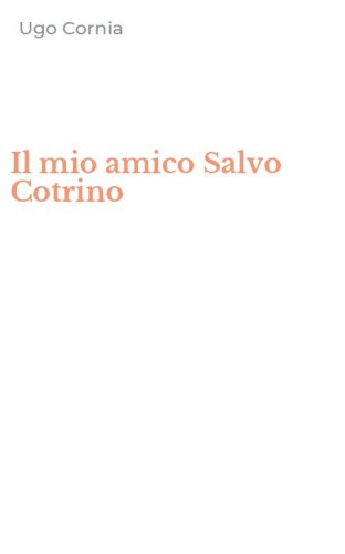Il mio amico Salvo Cotrino