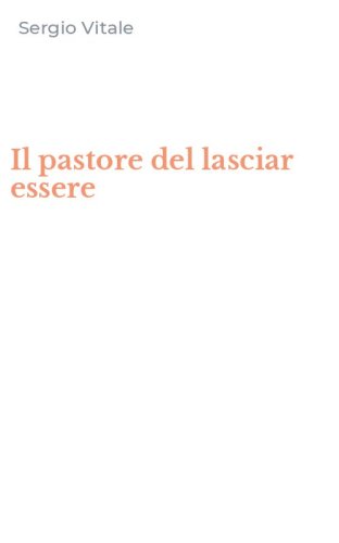 Il pastore del lasciar essere
