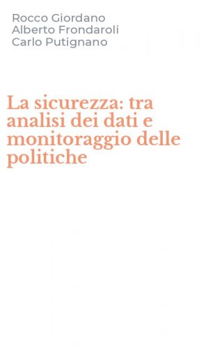 La sicurezza: tra analisi dei dati e monitoraggio delle politiche