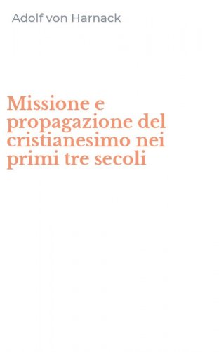 Missione e propagazione del cristianesimo nei primi tre secoli