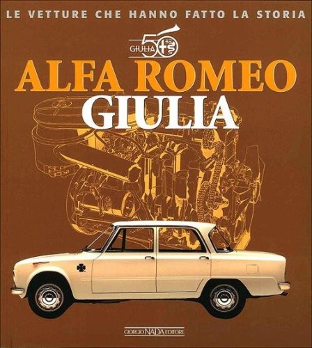 Alfa Romeo Giulia. 50&deg; anniversario