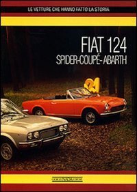 Fiat 124 Spider, Coup&eacute; e Abarth