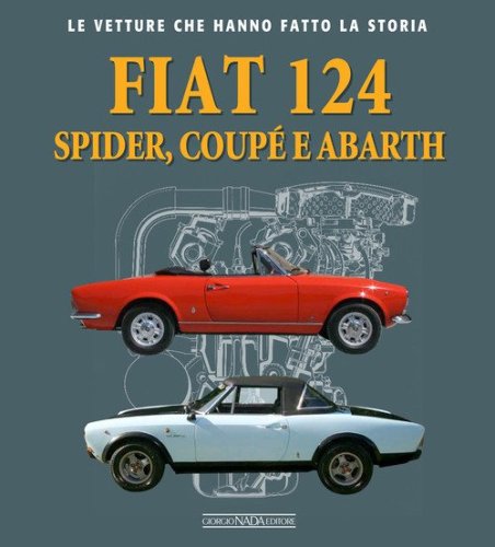 Fiat 124 Spider, Coup&eacute; e Abarth