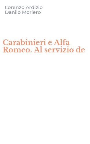 Carabinieri e Alfa Romeo. Al servizio de