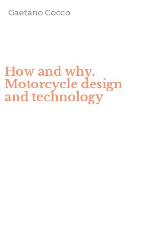 How and why. Motorcycle design and technology