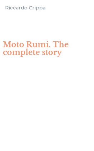 Moto Rumi. The complete story