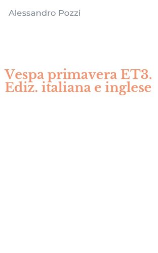 Vespa primavera ET3. Ediz. italiana e inglese