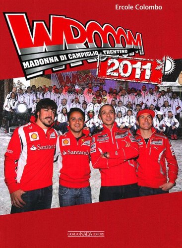 Wrooom 2011. Madonna di Campiglio-Trentino. Ediz. italiana e inglese