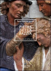 Pietra della pazzia. Il segreto &egrave; nella testa