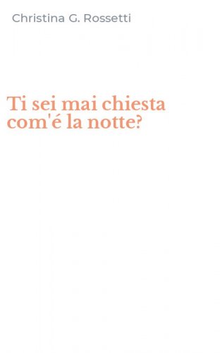 Ti sei mai chiesta com'&eacute; la notte?